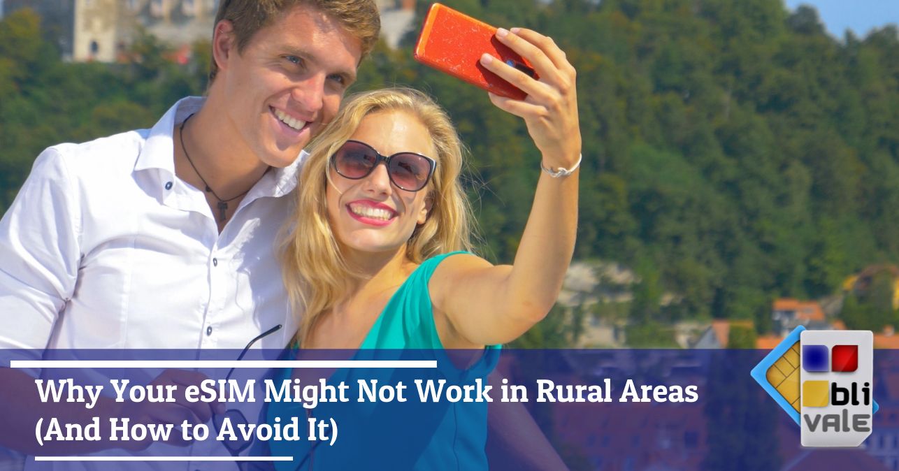 blivale_image_en_Why Your eSIM Might Not Work in Rural Areas_643x337 Why Your eSIM Might Not Work in Rural Areas (And How to Avoid It)